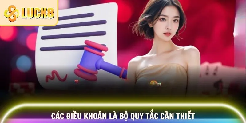 Các điều khoản là bộ quy tắc cần thiết