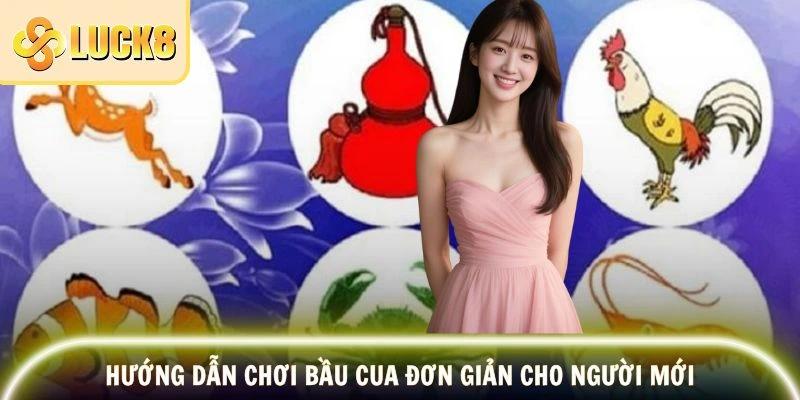 Bầu Cua - Đỉnh Cao Game Dân Gian Trúng Thưởng Lớn 3 Cách chơi game cực chi tiết hội viên mới tham khảo