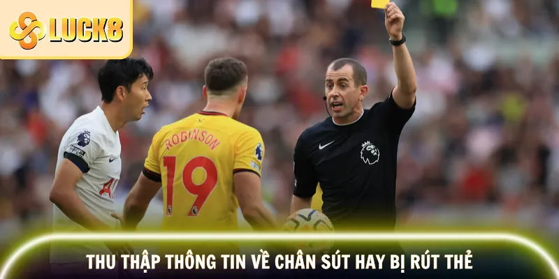 Kèo Thẻ Phạt Phân Tích Chi Tiết Tỷ Lệ Và Dự Đoán Chuẩn 4 Nắm bắt phong cách cầu thủ để nhận định