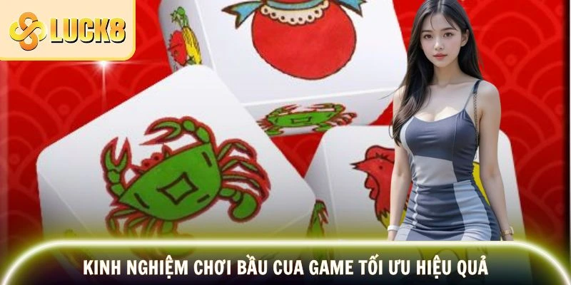 Bầu Cua - Đỉnh Cao Game Dân Gian Trúng Thưởng Lớn 4 Kinh nghiệm chơi game bất bại tại nhà cái
