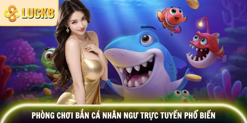 Bắn Cá Nhân Ngư - Đại Dương Huyền Bí Đầy Thú Vị 3 Phòng chơi game phù hợp với mọi đối tượng hội viên