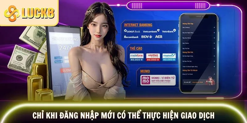 Chỉ khi đăng nhập mới có thể thực hiện giao dịch